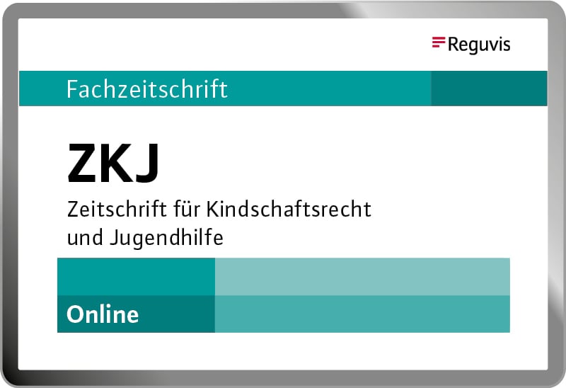 ZKJ Zeitschrift für Kindschaftsrecht und Jugendhilfe